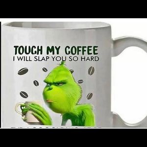 The grinch mug touch my coffee 11 Oz mug